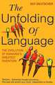 The Unfolding of Language, Guy Deutscher 