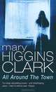 All Around The Town, Mary Higgins Clark 