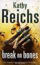 Break No Bones, Kathy Reichs 