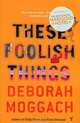 These Foolish Things, Deborah Moggach 