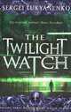 The Twilight Watch, Сергей Лукьяненко 