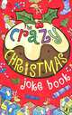 The Crazy Christmas. Joke Book, 