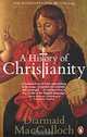 A History of Christianity: The First Three Thousand Years, Diarmaid MacCulloch 