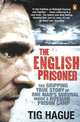 English Prisoner. One Man's Survival in Russian Prison Camp, Tig Hague 