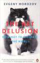 The Net Delusion, Evgeny Morozov 