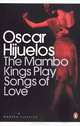 The Mambo Kings Play Songs of Love, Oscar Hijuelos 