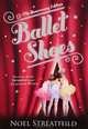 Ballet Shoes: A Story of Three Children on the Stage, Noel Streatfeild 