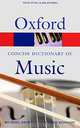 The Concise Oxford Dictionary of Music, Michael Kennedy and Joyce Kennedy 