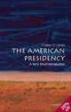 The American Presidency: A Very Short Introduction, Jones, Charles O. 