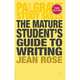 The Mature Student's Guide to Writing, Rose, Jean 