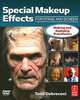 Special Makeup Effects for Stage and Screen (+ DVD-ROM), Todd Debreceni 