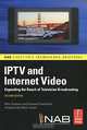 IPTV and Internet Video: Expanding the Reach of Television Broadcasting, Wes Simpson, Howard Greenfield 