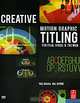 Creative Motion Graphic Titling for Film, Video, and the Web (+ DVD), Yael Braha, Bill Byrne 