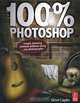 100% Photoshop: Create Stunning Artwork without Using any Photographs, Steve Caplin 