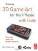 Creating 3D Game Art for the iPhone with Unity: Featuring modo and Blender pipelines, Wes McDermott 