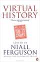 Virtual History, Niall Ferguson 