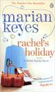 Rachel's Holiday (Air/Exp) #дата изд.02.08.12#, Keyes, Marian 