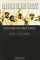 Master of the House: Stalin and His Inner Circle, Oleg V. Khlevniuk 