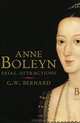 Anne Boleyn: Fatal Attractions, G. W. Bernard 