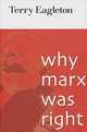Why Marx Was Right, Terry Eagleton 