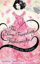 The Time-Traveling Fashionista on Board the Titanic, Turetsky, Bianca 