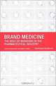 Brand Medicine: The Role of Branding in the Pharmaceutical Industry, Tom Blackett, Rebecca Robins 