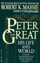 Peter the Great: His Life and World (TPB) ***, Massie, Robert K. 