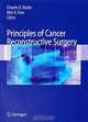 Principles of Cancer Reconstructive Surgery, Editors Charles E. Butler, Neil A. Fine 