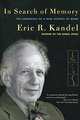 In Search of Memory: The Emergence of a New Science of Mind, Eric R. Kandel 