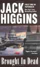 Brought in dead, Jack Higgins 