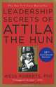 Leadership Secrets of Attila the Hun, Wess Roberts 