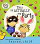 This is Actually My Party, Lauren Child 