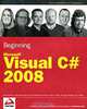 Beginning: Microsoft Visual C# 2008, Karli Watson, Christian Nagel, Jacob Hammer Pedersen, Jon D. Reid, Morgan Skinner, Eric White 
