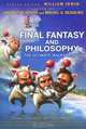 Final Fantasy and Philosophy: The Ultimate Walkthrough, Edited by Jason P. Blahuta and Michel S. Beaulieu 