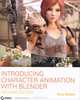 Introducing Character Animation with Blender, Tony Mullen 