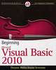 Beginning Microsoft Visual Basic 2010, Thearon Willis, Bryan Newsome 