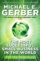 The Most Successful Small Business in the World, Michael E. Gerber 