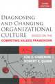 Diagnosing and Changing Organizational Culture: Based on the Competing Values Framework, Kim S. Cameron, Robert E. Quinn 