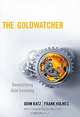 The Goldwatcher: Demystifying Gold Investing, John Katz, Frank Holmes 