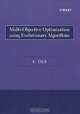 Multi–Objective Optimization Using Evolutionary Algorithms, K. Deb 