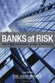 Banks at Risk: Global Best Practices in an Age of Turbulence, Peter Hoflich 