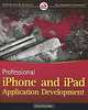 Professional iPhone and iPad SDK Application Development, Gene Backlin 