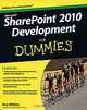 SharePoint 2010 Development for Dummies, Ken Withee 