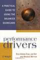 Performance Drivers: A Practical Guide to Using the Balanced Scorecard, Nils-Goran Olve, Jan Roy, Magnus Wetter 