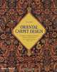 Oriental Carpet Design: A Guide to Traditional Motifs, Patterns and Symbols, P. R. J. Ford 