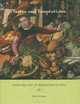 Tastes and Temptations: Food and Art in Renaissance Italy, John Varriano 
