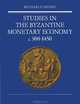 Studies in the Byzantine Monetary Economy c.300-1450, Michael F. Hendy 