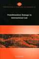 Transboundary Damage in International Law, Xue Hanqin 