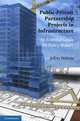 Public-Private Partnership Projects in Infrastructure: An Essential Guide for Policy Makers, Jeffrey Delmon 