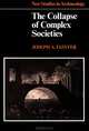 The Collapse of Complex Societies. New Studies in Archaeology, Joseph A. Tainter 